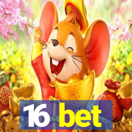 16 bet